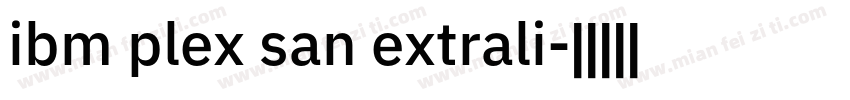 ibm plex san extrali字体转换
